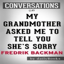 Conversations on My Grandmother Asked Me to Tell You She’s Sorry (Unabridged) MP3 Audiobook