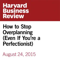 how to stop overplanning (even if you’re a perfectionist) (unabridged) audiobook cover image