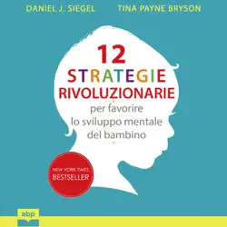 12 strategie rivoluzionarie per favorire lo sviluppo mentale del bambino audiobook cover image