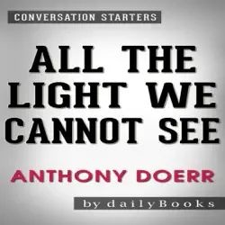 all the light we cannot see by anthony doerr: conversation starters (unabridged) audiobook cover image