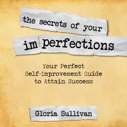 the secrets of your imperfections: your perfect self-improvement guide to attain success (unabridged) audiobook cover image