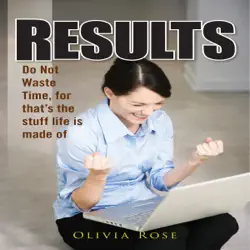 results: do not waste time, for that's the stuff life is made of (unabridged) audiobook cover image