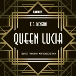 queen lucia: the bbc radio 4 dramatization audiobook cover image