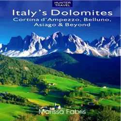 italy's dolomites - cortina d'ampezzo, belluno, asiago & beyond: travel adventures (unabridged) audiobook cover image