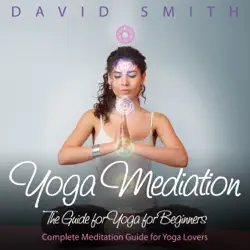 yoga mediation: the guide for yoga for beginners (unabridged) audiobook cover image