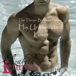 his unexpected lover: the thorpe brothers, book 2 (unabridged) audiobook cover image