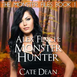 alex finch: monster hunter: the monster files, book 1 (unabridged) audiobook cover image