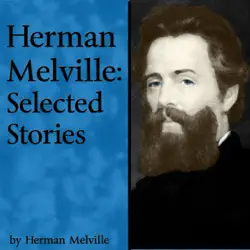 herman melville: selected stories (unabridged) audiobook cover image