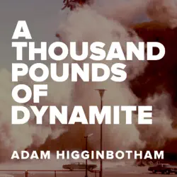 a thousand pounds of dynamite (unabridged) audiobook cover image