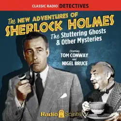 the new adventures of sherlock holmes: the stuttering ghosts & other mysteries audiobook cover image