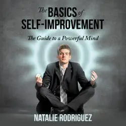 the basics of self-improvement: the guide to a powerful mind (unabridged) audiobook cover image