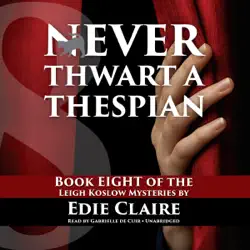 never thwart a thespian: a leigh koslow mystery ,book 8 (unabridged) audiobook cover image