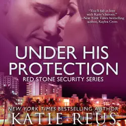 under his protection: red stone security, book 9 (unabridged) audiobook cover image