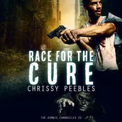 the zombie chronicles, book 2: race for the cure (apocalypse infection unleashed, volume 2) (unabridged) audiobook cover image