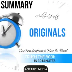 adam grant's originals: how non-conformists move the world summary (unabridged) audiobook cover image