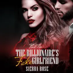the billionaire's fake girlfriend, part 2: the billionaire saga (unabridged) audiobook cover image