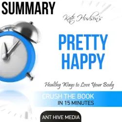summary: kate hudson's pretty happy: healthy ways to love your body (unabridged) audiobook cover image