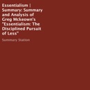 Summary and Analysis of Greg Mckeown's 'Essentialism: The Disciplined Pursuit of Less' (Unabridged) MP3 Audiobook