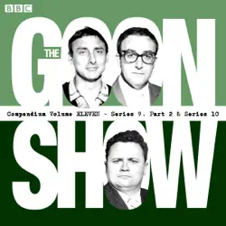 the goon show compendium: volume 11 (series 9, pt 2 & series 10): twenty episodes of the classic bbc radio comedy series audiobook cover image