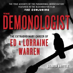 the demonologist: the extraordinary career of ed and lorraine warren - the true accounts of the paranormal investigators featured in the film 'the conjuring' (unabridged) audiobook cover image