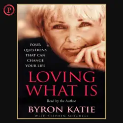 loving what is: four questions that can change your life audiobook cover image