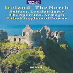ireland - the north: belfast, londonderry, the sperrins, armagh & the kingdoms of down: travel adventures (unabridged) audiobook cover image