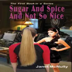 sugar and spice and not so nice: mellow summers paranormal mystery, book 1 (unabridged) audiobook cover image