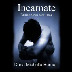 incarnate, a paranormal romance: spiritus series book #3 (unabridged) audiobook cover image