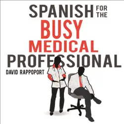 spanish for the busy medical professional (unabridged) audiobook cover image