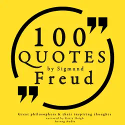 100 quotes about psychoanalysis by sigmund freud: great philosophers and their inspiring thoughts audiobook cover image