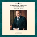 Teachings of Presidents of the Church: Howard W. Hunter (Unabridged) MP3 Audiobook