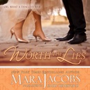 Worth the Lies: The Worth Series, Book 6 (Unabridged) MP3 Audiobook