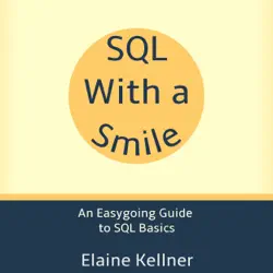 sql with a smile: an easygoing guide to sql basics (unabridged) audiobook cover image