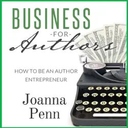 business for authors. how to be an author entrepreneur (unabridged) audiobook cover image