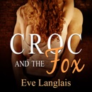Croc and the Fox (Unabridged) MP3 Audiobook