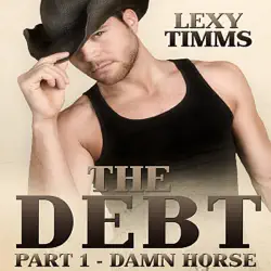 the debt, part 1: damn horse: cowboy, soldier military romance (unabridged) audiobook cover image