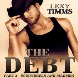 the debt: scoundrels and madmen: cowboy, soldier military, civil war romance (unabridged) audiobook cover image