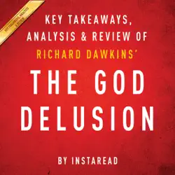 the god delusion by richard dawkins: key takeaways, analysis, & review (unabridged) audiobook cover image