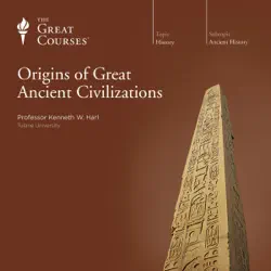 origins of great ancient civilizations audiobook cover image