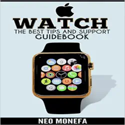 apple watch: the best tips & support guidebook (unabridged) audiobook cover image
