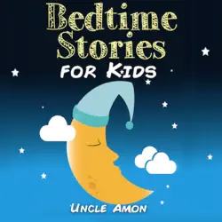 books for kids: bedtime stories for kids ages 4-8 (uncle amon) (unabridged) audiobook cover image