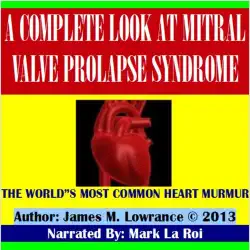 a complete look at mitral valve prolapse syndrome: the world's most common heart murmur (unabridged) audiobook cover image