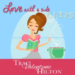 love and a side of chips: a valentyne novella (unabridged) audiobook cover image