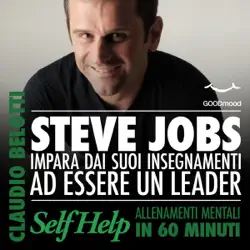 steve jobs. impara dai suoi insegnamenti ad essere un leader: self help. allenamenti mentali in 60 minuti imagen de portada de audiolibro