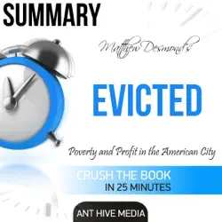 summary matthew desmond's evicted: poverty and profit in the american city (unabridged) audiobook cover image