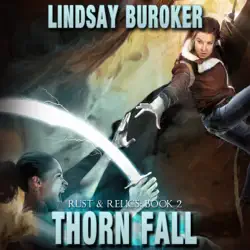 thorn fall: rust & relics, book 2 (unabridged) audiobook cover image