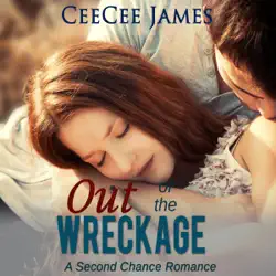 out of the wreckage: second chance series, book 2 (unabridged) audiobook cover image