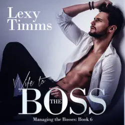 wife to the boss: managing the bosses, book 6 (unabridged) audiobook cover image