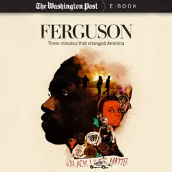 ferguson: three minutes that changed america (unabridged) audiobook cover image