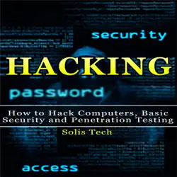 hacking: how to hack computers, basic security, and penetration testing (unabridged) audiobook cover image